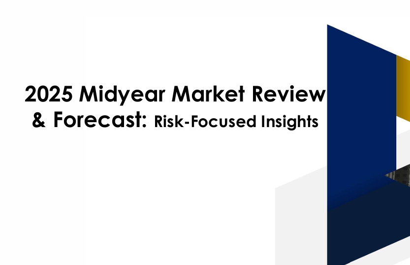 2025 Midyear Market Review  & Forecast: Risk-Focused Insights